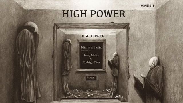 Michael Felix - High Power EP - Including Remixes by Tony Mafia & Rodrigo Diaz смотреть онлайн