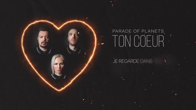 Parade Of Planets - Ton Coeur (Lyric Video)