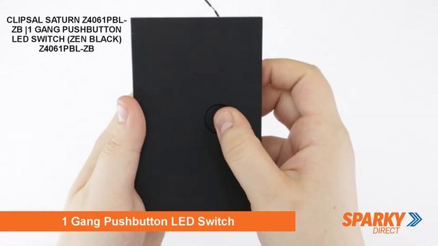 CLIPSAL SATURN Z4061PBL-ZB |1 GANG PUSHBUTTON LED SWITCH ZEN BLACK Z4061PBL ZB смотреть онлайн
