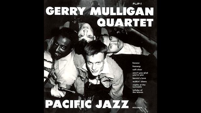 Gerry Mulligan Quartet - Aren't You Glad You're You смотреть онлайн