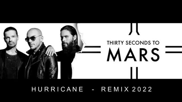 Thirty Seconds To Mars - Hurricane /// Remix 2022 смотреть онлайн