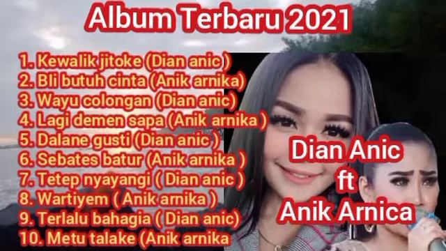 ALBUM TERBARU 2021: duet Dian Anic ft Anik Arnica смотреть онлайн