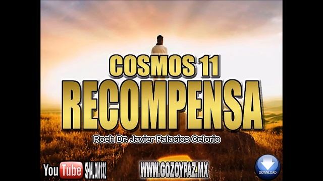 COSMOS 11 RECOMPENSA - Roeh Dr. Javier Palacios Celorio