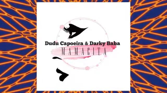 Dudu Capoeira & Darky Baba - Mamacita смотреть онлайн
