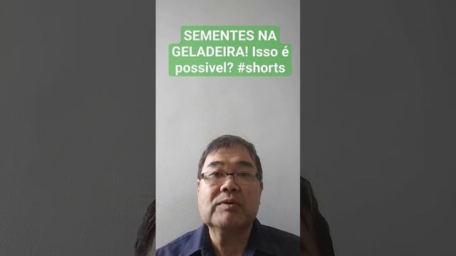 SEMENTES NA GELADEIRA! Isso é possível? #shorts Prof.Roberto Takane смотреть онлайн