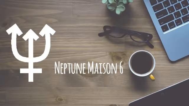 ♆ Neptune En Maison 6 || Astrologie