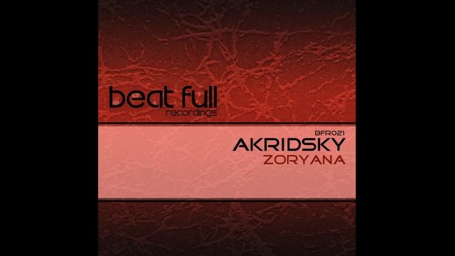 Akridsky - Zoryana (Original Mix)