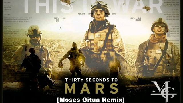 [Progressive House] Thirty Seconds To Mars - This Is War (Moses Gitua Remix) смотреть онлайн