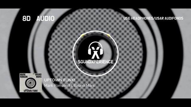UPTOWN FUNK! - Mark Ronson Ft  Bruno Mars (8D AUDIO)