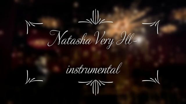 Natasha Very Ill (Instrumental- Natasha, Pierre and the Great Comet of 1812) смотреть онлайн