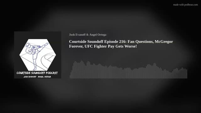 Courtside Soundoff Episode 216: Fan Questions, McGregor Forever, UFC Fighter Pay Gets Worse! смотреть онлайн
