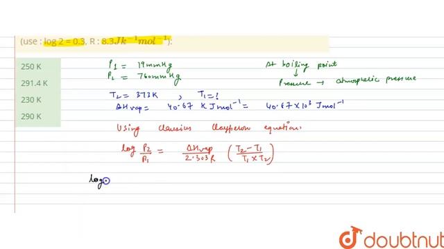 The normal boiling point of water is 373 k. vapour of waterr at temperature T is 19 mm hg. If en... смотреть онлайн