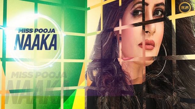 Naaka (Full Audio) | Miss Pooja | Punjabi songs 2020 | Planet Recordz смотреть онлайн