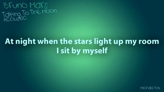 Bruno Mars - Talking To The Moon (Acoustic) [Lyrics on Screen] M'Fox смотреть онлайн
