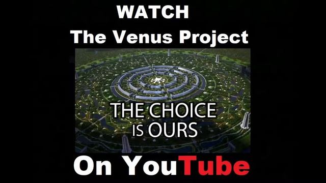 We Support THE VENUS PROJECT смотреть онлайн