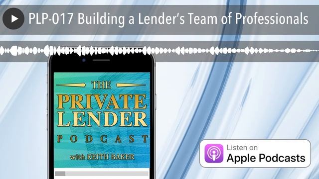PLP-017 Building a Lender’s Team of Professionals смотреть онлайн