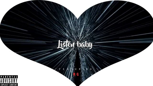 RG - Listen Baby (Official Audio) смотреть онлайн