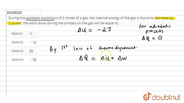 During The Adiabatic Expansion Of 2 Moles Of A Gas, The Internal Energy Of The Gas Is Found To