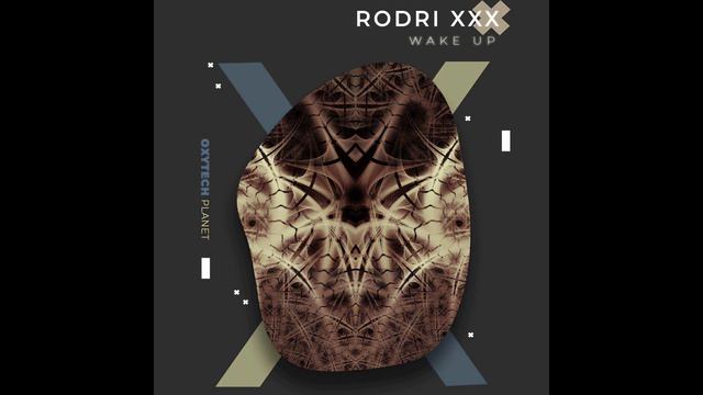 OXP181 - Rodri XXX - Wake Up [16.12.2022] Oxytech Planet