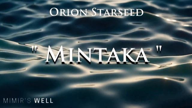 Orion Starseed - Mintaka ( Meditation Music)