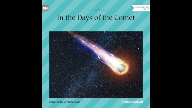 In the Days of the Comet (Part 1 of 4) – H. G. Wells (Sci-Fi Audiobook) смотреть онлайн