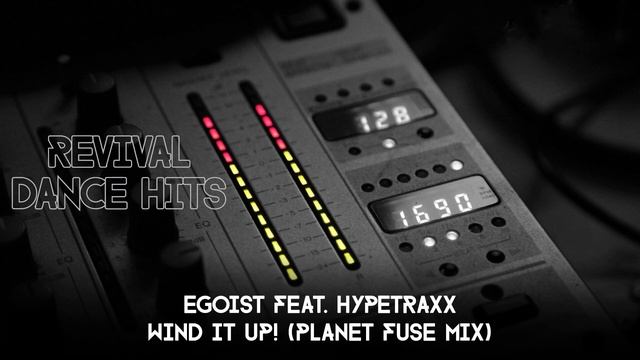 Egoist feat. Hypetraxx - Wind It Up! (Planet Fuse Mix) [HQ] смотреть онлайн