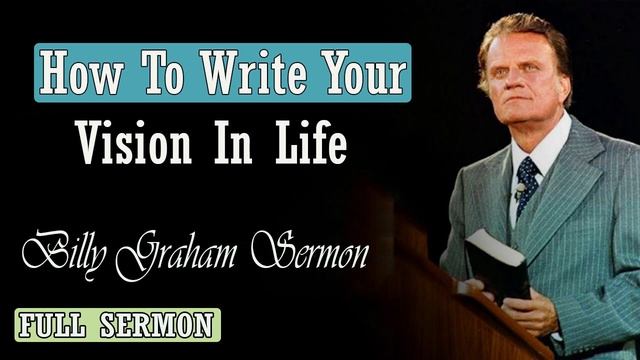 Billy Graham Sermon 2023 - Best Sermon Message By  Billy Graham