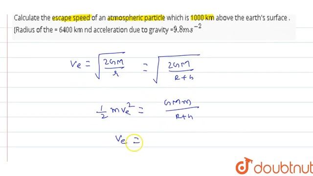 Calculate the escape speed of an atmospheric particle which is 1000 km above the earth's смотреть онлайн