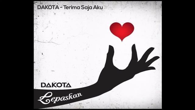 DAKOTA - Terima Saja Aku смотреть онлайн