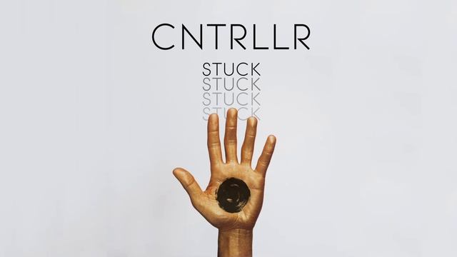 CNTRLLR - Stuck смотреть онлайн