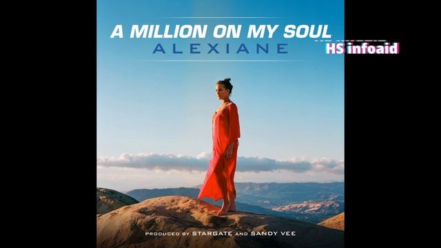 Alexiane - A Million On My Soul (Radio Edit) - HS infoaid смотреть онлайн