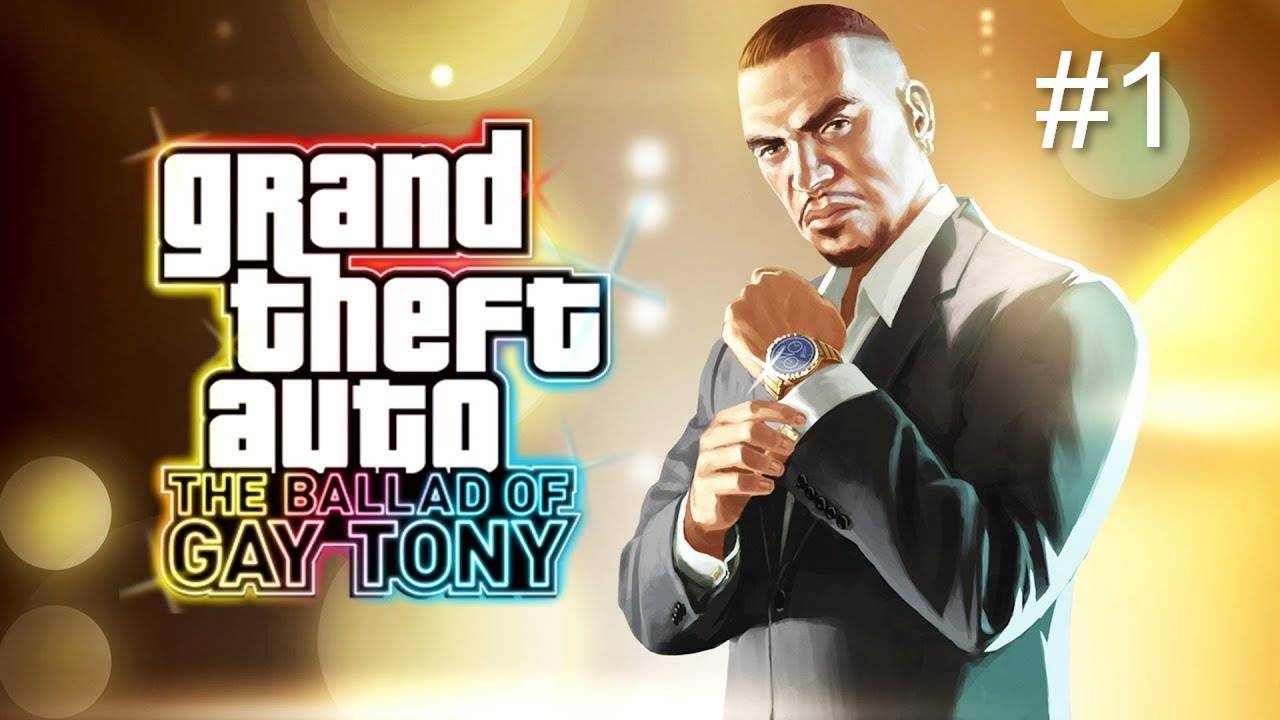 Прохождение Grand Theft Auto IV - The Ballad of Gay Tony #1