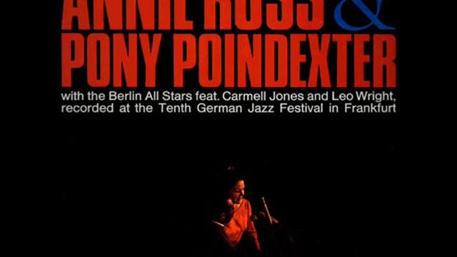 Annie Ross & Pony Poindexter - Jumpin' At The Woodside смотреть онлайн