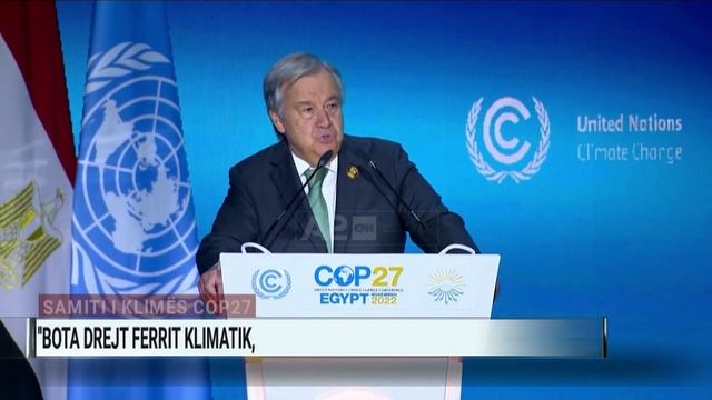 Samiti i klimës COP27: Bota drejt ferrit klimatik, lufta në Ukrainë të mos ndalë veprimin смотреть онлайн