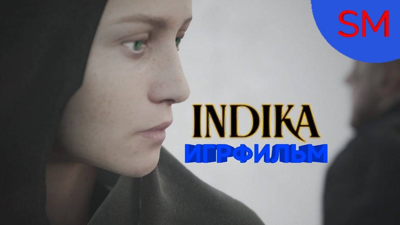 INDIKA - ИГРОФИЛЬМ