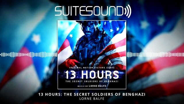 13 Hours: The Secret Soldiers of Benghazi - Ultimate Soundtrack Suite смотреть онлайн