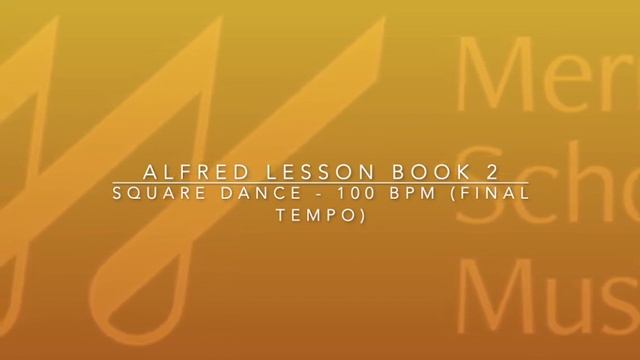 Alfred Lesson Book 2 - Square Dance - 100 BPM (Final Tempo) смотреть онлайн