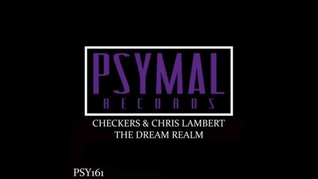 Checkers & Chris Lambert - The Dream Realm [PSY161] смотреть онлайн