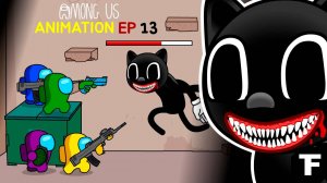 Анимация «Амонг Ас против Картун Кет» 13 серия / AMONG US АНИМАЦИЯ ЭП13