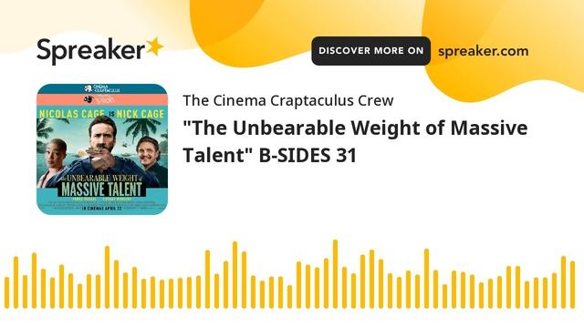 "The Unbearable Weight of Massive Talent" B-SIDES 31 смотреть онлайн