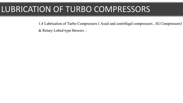 Lubrication Of Reciprocating (PD) Compressors / CF Compressors In Refinery , Petchem Plants Service