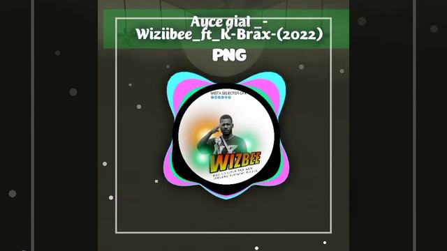 Ayce gial _- Wiziibee_ft_K-Brax-(2022)PNG смотреть онлайн