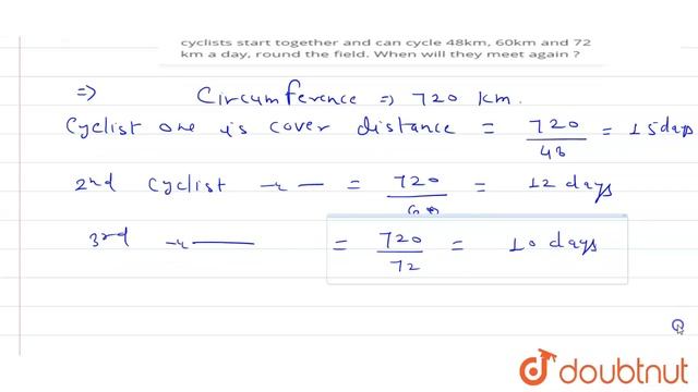 A circular field has a circumference of 720 km. Three cyclists start together and can cycle смотреть онлайн