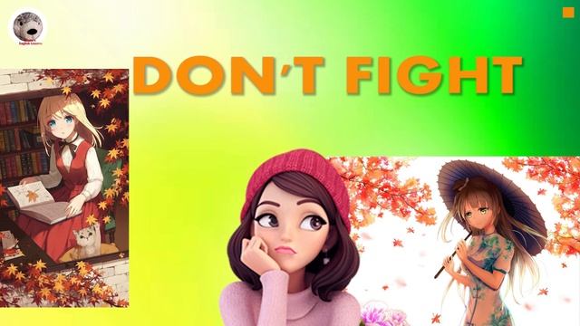 Don't Fight Songs in English for Kids Песенка о корректном поведении смотреть онлайн
