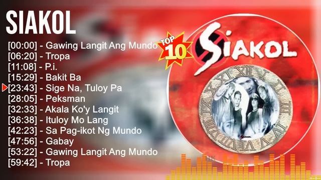S i a k o l Greatest Hits ~ OPM Music ~ Top 10 Hits of All Time смотреть онлайн