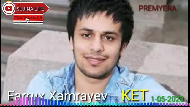 Farrux Xamrayev - Ket | Фаррух Хамраев - Кет ( ( PREMYERA ) смотреть онлайн