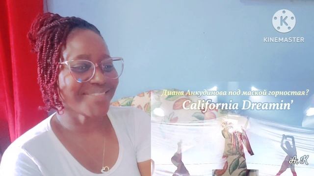 DIANA ANKUDINOVA _ CALIFORNIA DREAMING / REACTION