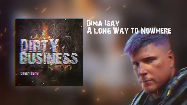 Dima Isay A Long Way to Nowhere (Melodic House) смотреть онлайн