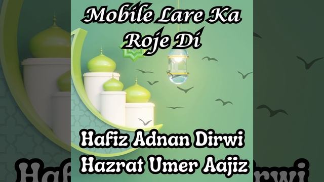 Mobile Lare Ka Roje Di (feat. Hafiz Adnan Dirwi)