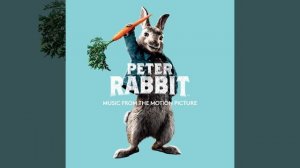 I Promise You (from the Motion Picture «Peter Rabbit»)